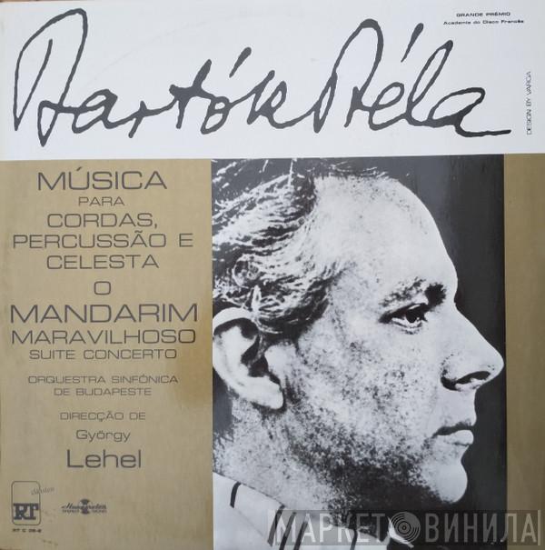 , Béla Bartók , Conducting The György Lehel  Budapest Symphony Orchestra  - Music For Strings, Percussion And Celesta - The Miraculous Mandarin Concert Suite