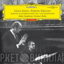 - Béla Bartók , Géza Anda Mit Dem Ferenc Fricsay  Radio-Symphonie-Orchester Berlin  - Konzert Nr. 1 Für Klavier Und Orchester