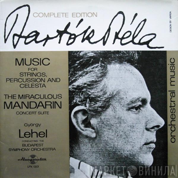 , Béla Bartók , György Lehel  Budapest Symphony Orchestra  - Music For Strings, Percussion And Celesta - The Miraculous Mandarin Concert Suite