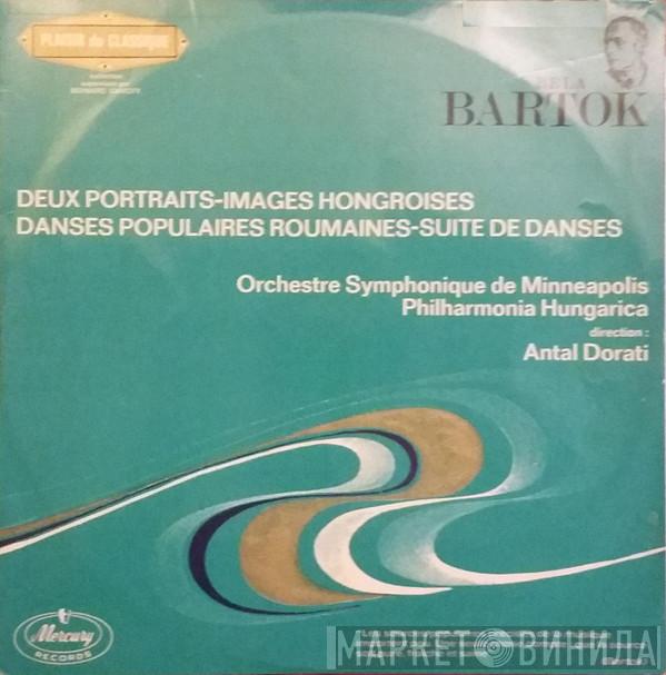 , Béla Bartók , Minneapolis Symphony Orchestra direction Philharmonia Hungarica  Antal Dorati  - Deux Portraits - Images Hongroises - Danses Populaires Roumaines - Suite De Danses