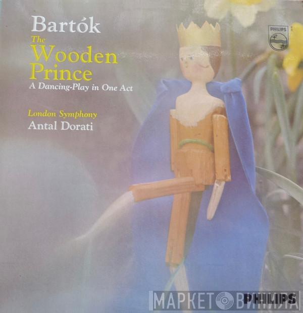 Béla Bartók, The London Symphony Orchestra, Antal Dorati - The Wooden Prince