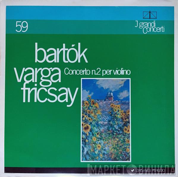 Béla Bartók, Tibor Varga, Ferenc Fricsay, RIAS Symphonie-Orchester Berlin - Concerto N.2 Per Violino