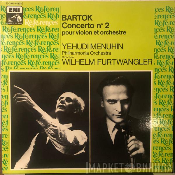 , Béla Bartók , Yehudi Menuhin , Philharmonia Orchestra  Wilhelm Furtwängler  - Concerto Pour Violon N° 2