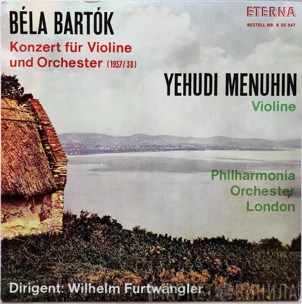 , Béla Bartók , Yehudi Menuhin , Philharmonia Orchestra  Wilhelm Furtwängler  - Konzert Für Violine Und Orchester