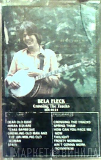  Béla Fleck  - Crossing The Tracks