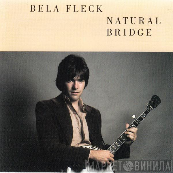  Béla Fleck  - Natural Bridge