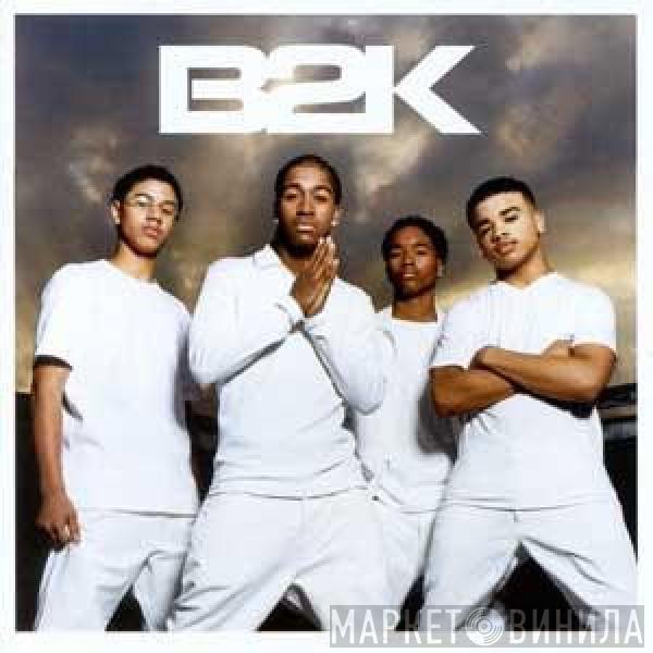  B2K  - B2k
