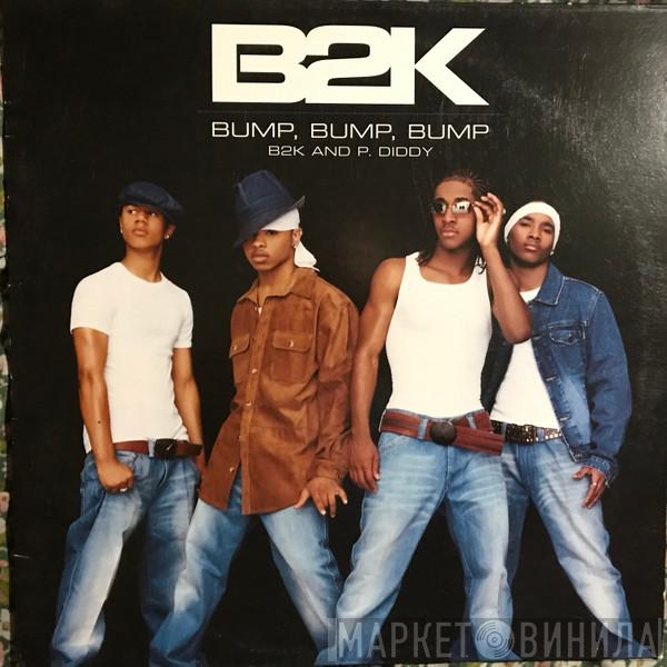 B2K, P. Diddy - Bump, Bump, Bump