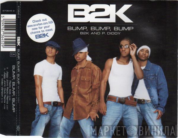 B2K, P. Diddy - Bump, Bump, Bump