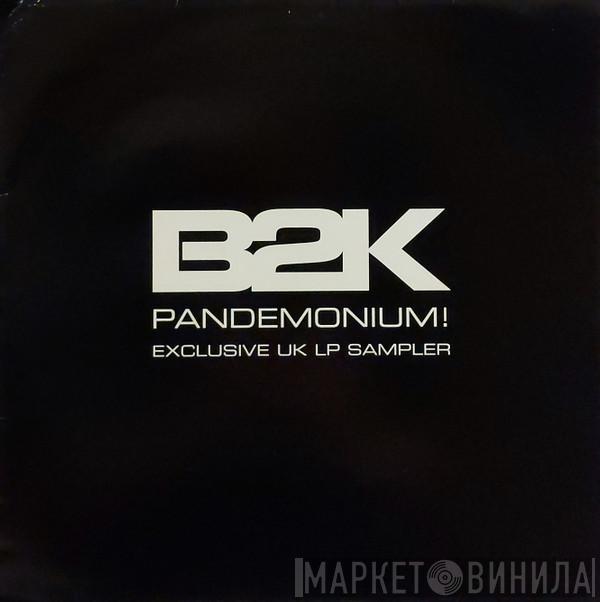 B2K - Pandemonium! Exclusive UK Sampler