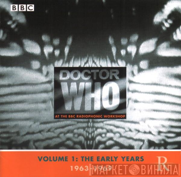  BBC Radiophonic Workshop  - Doctor Who At The BBC Radiophonic Workshop - Volume 1: The Early Years 1963-1969