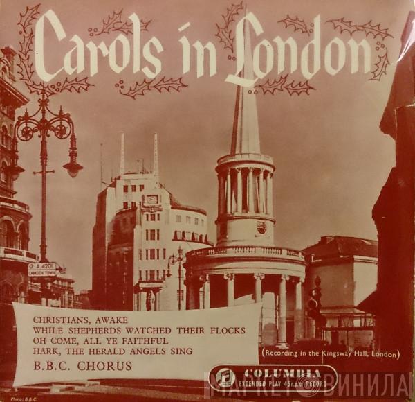 BBC Symphony Chorus - Carols In London