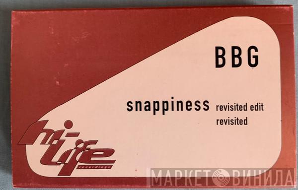  BBG  - Snappiness