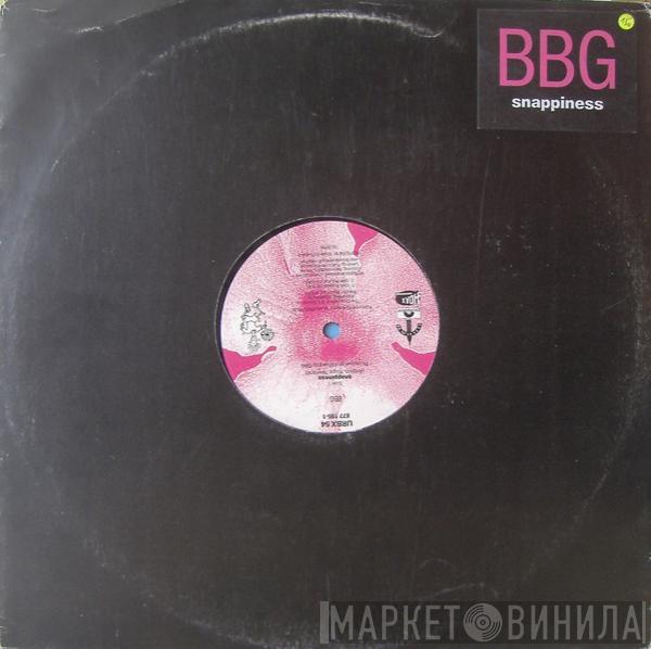  BBG  - Snappiness