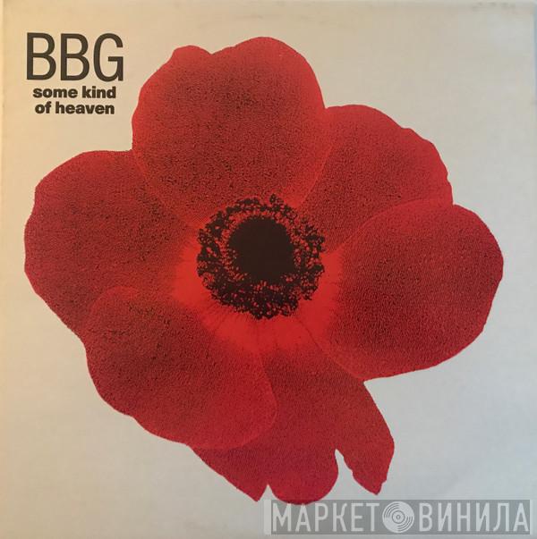  BBG  - Some Kind Of Heaven