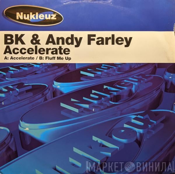 BK, Andy Farley - Accelerate