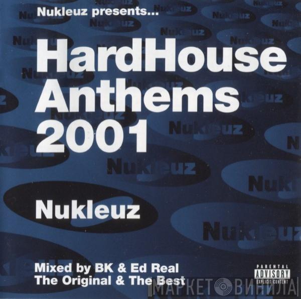 BK, Ed Real - HardHouse Anthems 2001