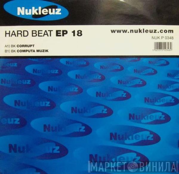 BK - Hard Beat EP 18
