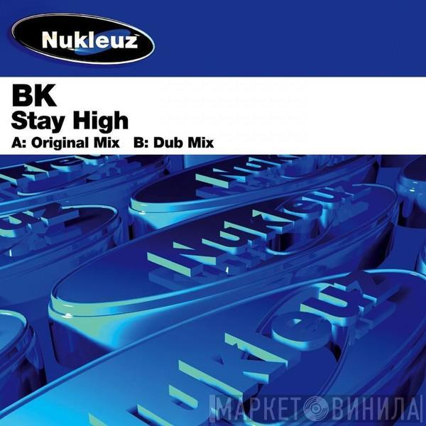 BK - Stay High