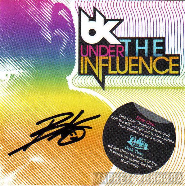 BK - Under The Influence