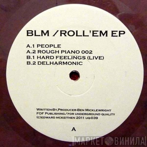 BLM - Roll 'Em EP