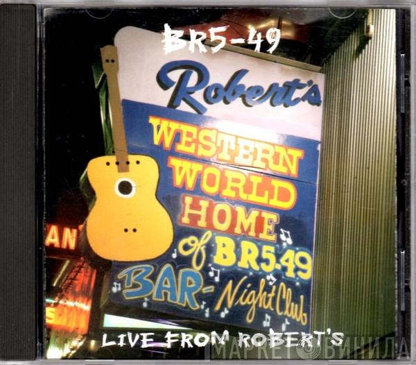  BR549  - Live From Robert's