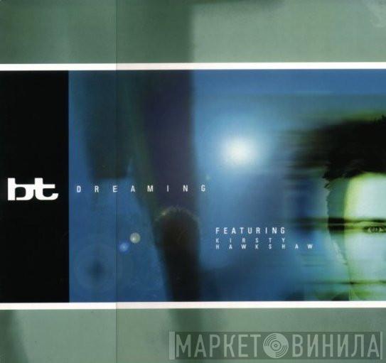 BT - Dreaming