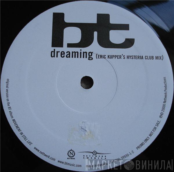 BT - Dreaming