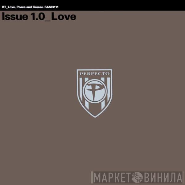  BT  - Love, Peace And Grease - Issue 1.0_Love