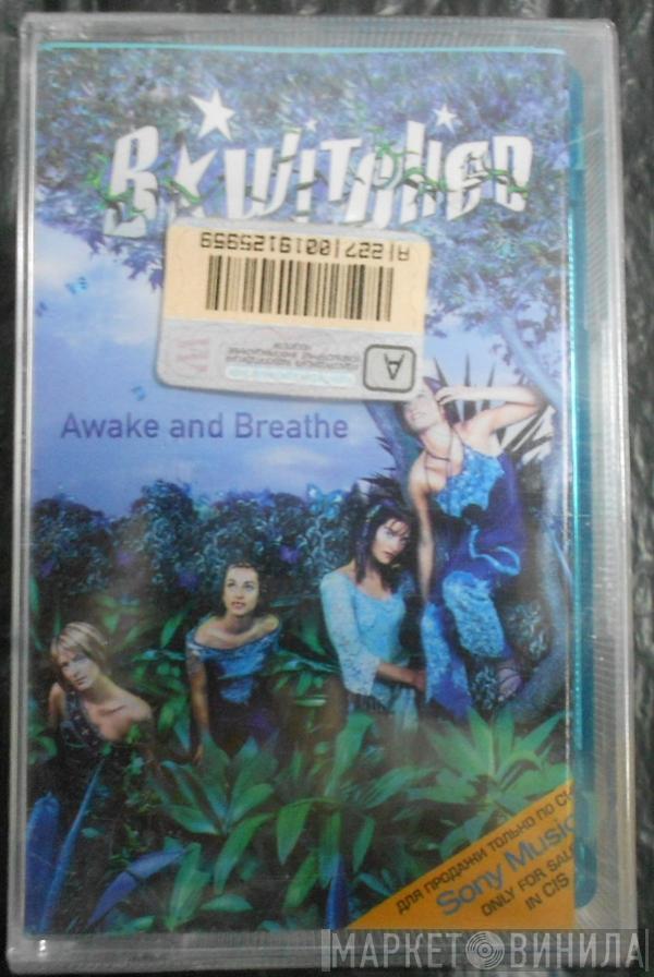  BWitched  - Awake And Breathe