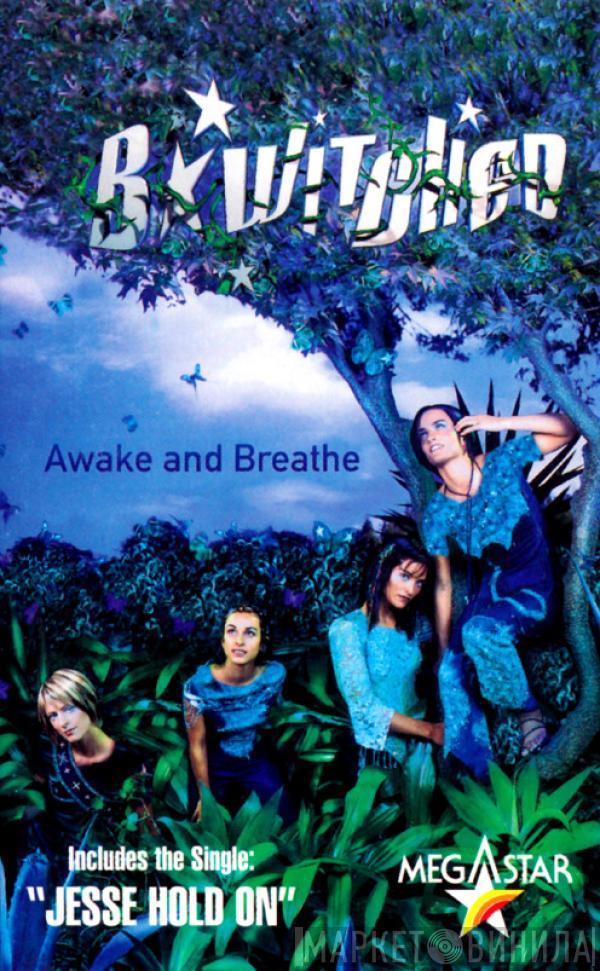  BWitched  - Awake And Breathe