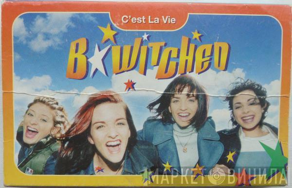  BWitched  - C'est La Vie