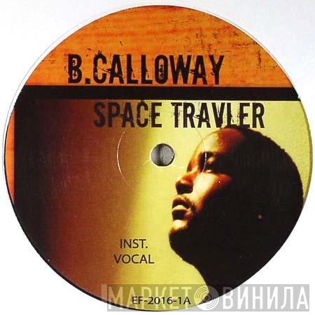 B. Calloway - Space Travler