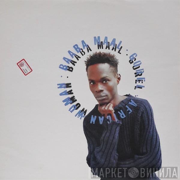  Baaba Maal  - Gorel / African Woman