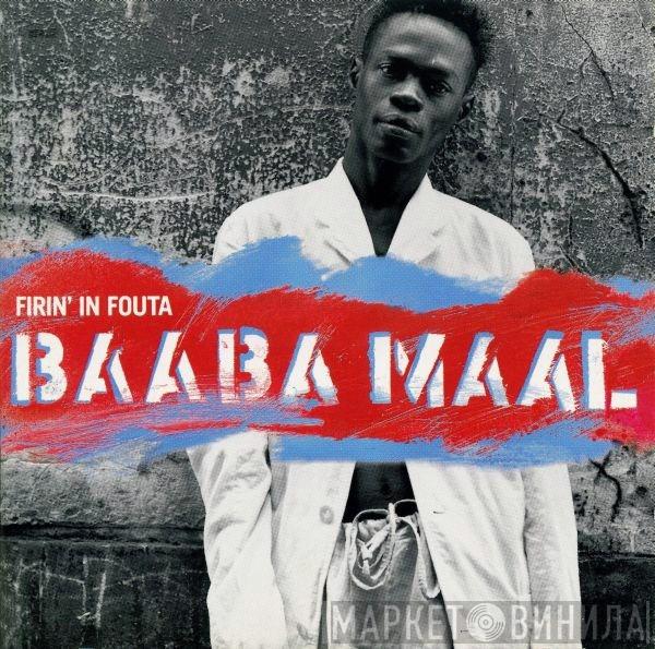 Baaba Maal  - Firin' In Fouta