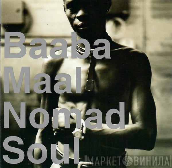  Baaba Maal  - Nomad Soul