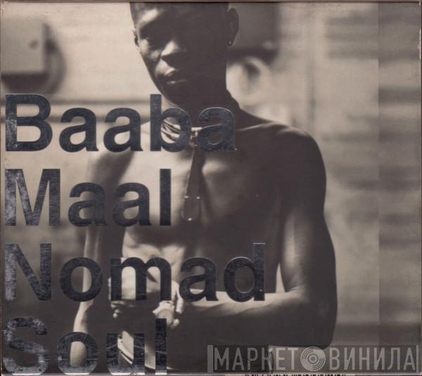  Baaba Maal  - Nomad Soul