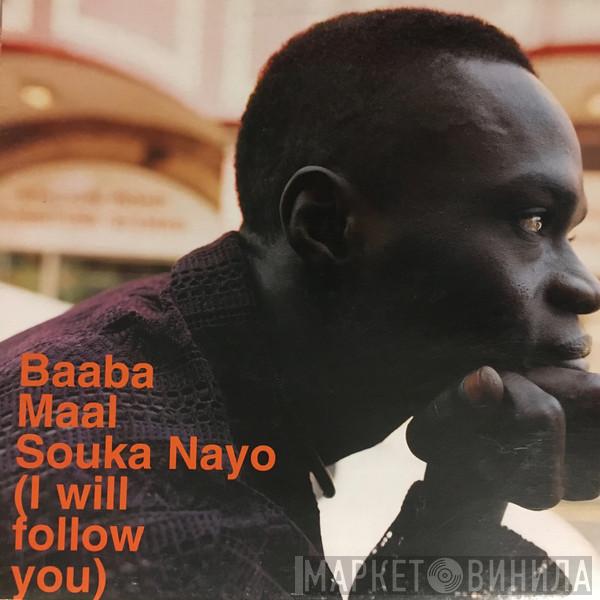 Baaba Maal - Souka Nayo (I Will Follow You)