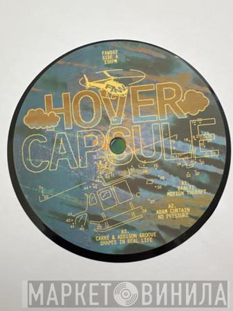 Baalti, Adam Curtain, Addison Groove, Carré, Ruby May Moon, Emanuel, Introspekt, 11:68PM - Hover Capsule 