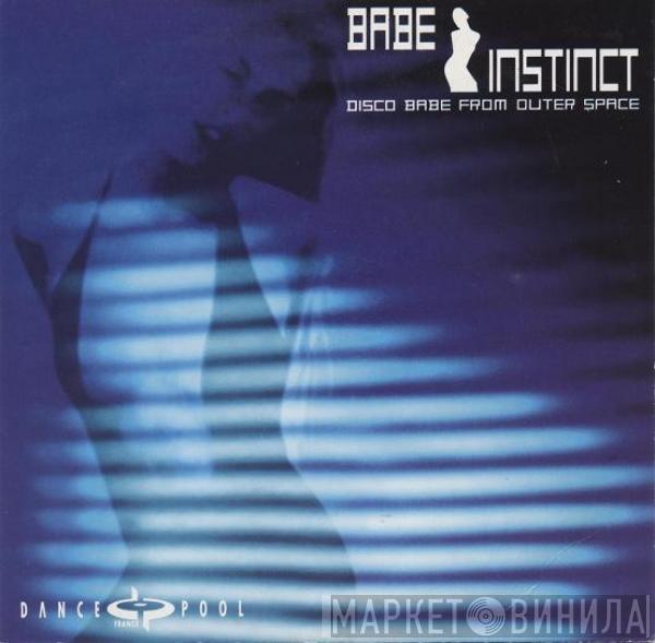  Babe Instinct  - Disco Babe From Outer Space