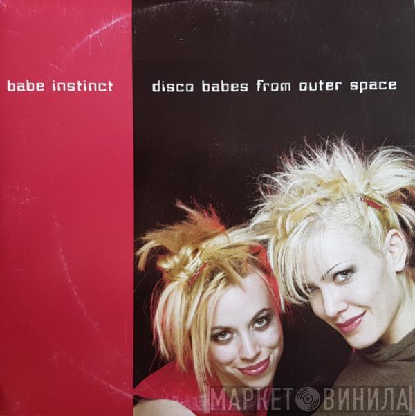  Babe Instinct  - Disco Babes From Outer Space