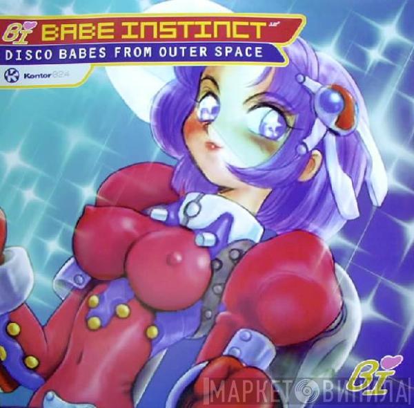  Babe Instinct  - Disco Babes From Outer Space