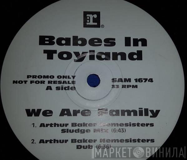 Babes In Toyland - We Are Family
