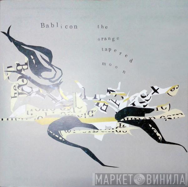 Bablicon - The Orange Tapered Moon