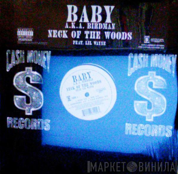 Baby , Birdman  - Neck Of The Woods