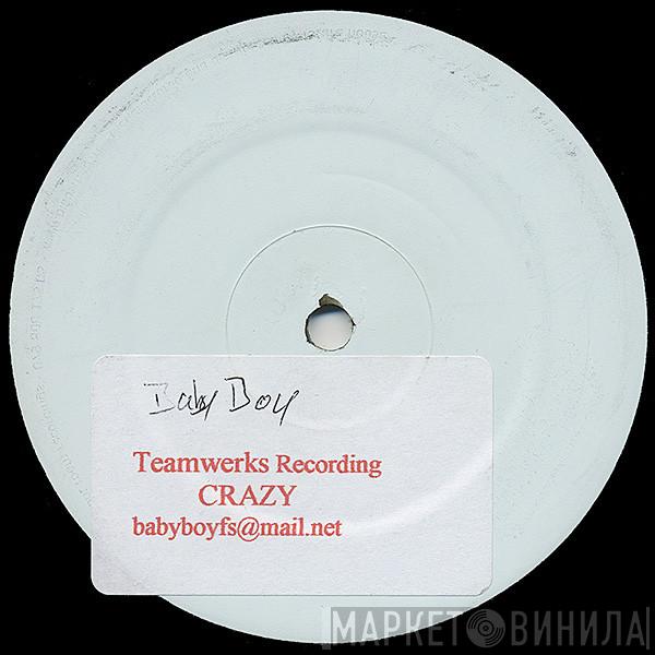  Baby Boy  - Crazy