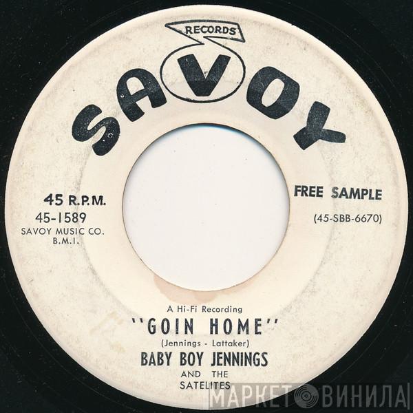 Baby Boy Jennings And The Satelites - Goin Home