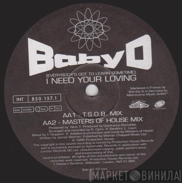  Baby D  - (Everybody's Got To Learn Sometime) I Need Your Loving