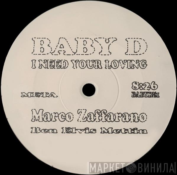  Baby D  - I Need Your Loving
