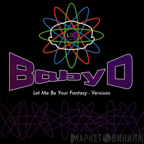  Baby D  - Let Me Be Your Fantasy - Versions